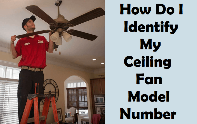 how do I identify my ceiling fan model